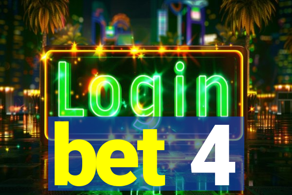 bet 4